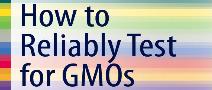 How to Reliably Test for GMOs